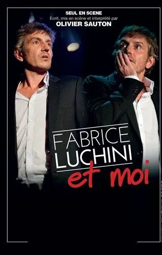 Affiche de Olivier Sauton dans Fabrice Luchini et moi