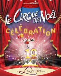Cirque de Noël de la Famille Georget : Celebration - 