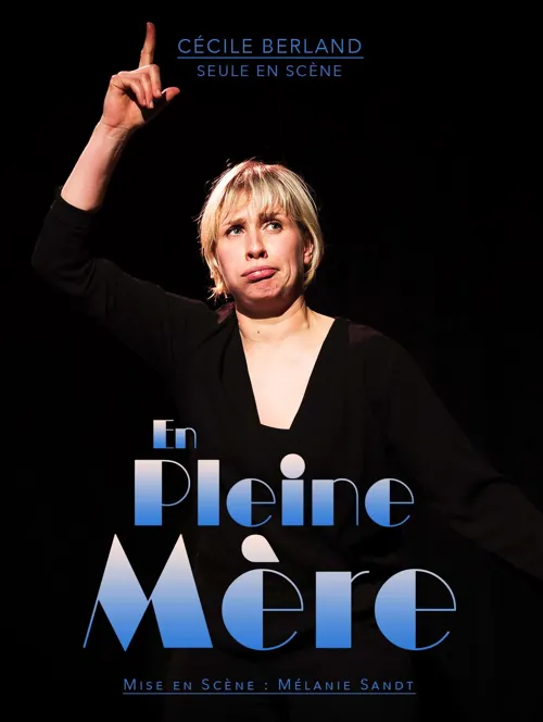 Affiche de Cécile Berland dans En pleine mère