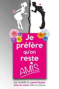 Je préfère qu'on reste amis - 
