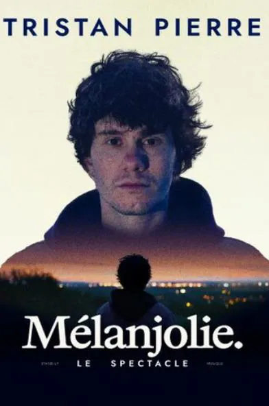 Affiche de Tristan Pierre dans Mélanjolie