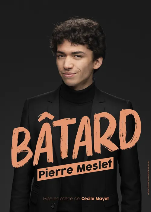 Affiche de Pierre Meslet dans Bâtard