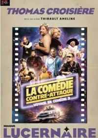Affiche de Thomas Croisière dans La comédie contre-attaque