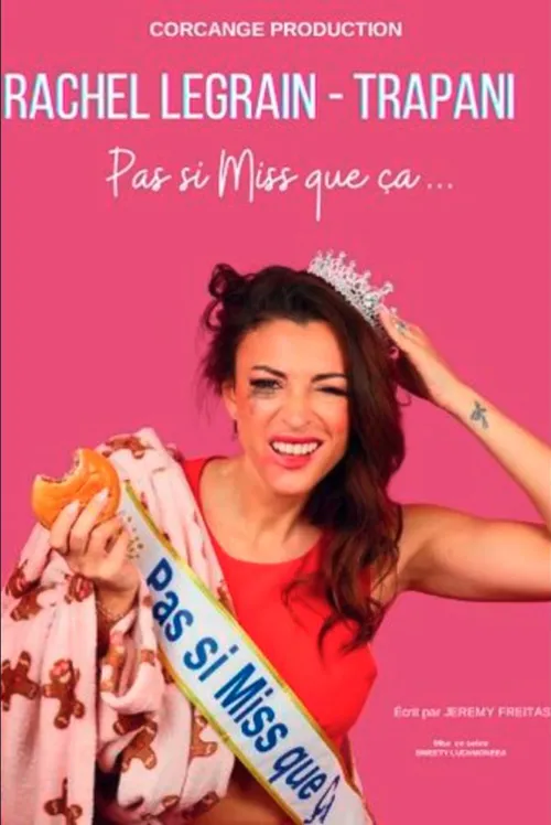 Affiche de Rachel Legrain-Trapani dans Pas si miss que ça