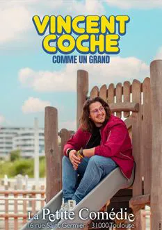 Affiche de Vincent Coche dans Comme un grand
