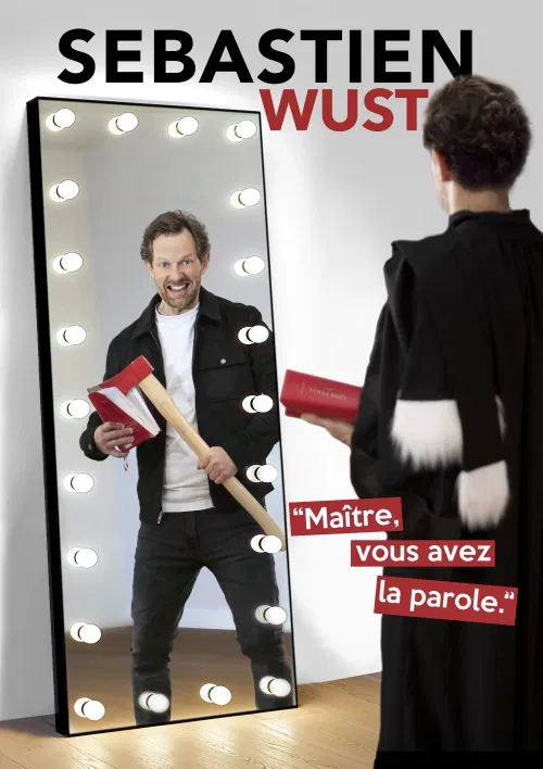 Affiche de Sébastien Wust dans Maître, vous avez la parole