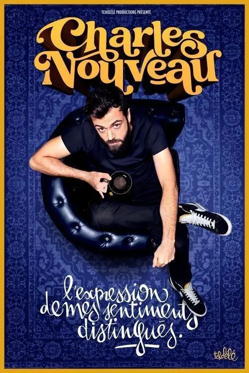 Affiche de Charles Nouveau dans L'expression de mes sentiments distingués