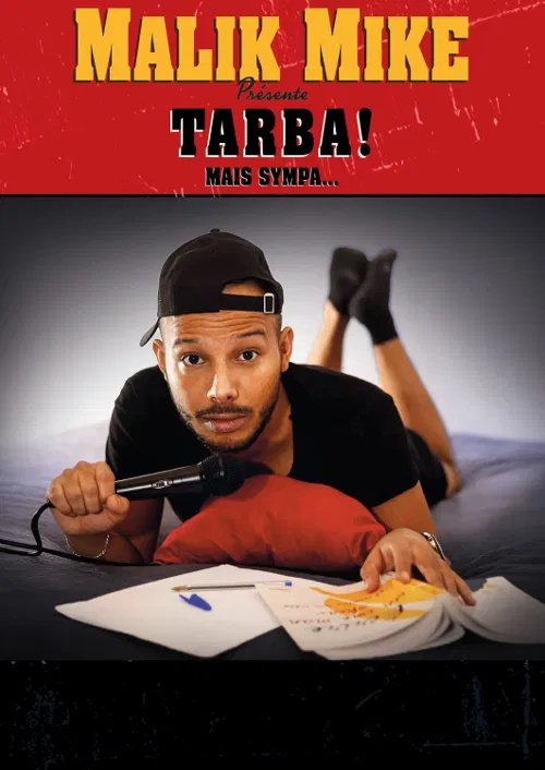 Affiche de Malik Mike dans Tarba ! Mais sympa