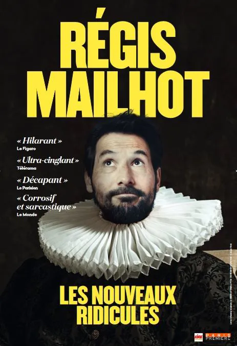 Affiche de Régis Mailhot dans Les nouveaux ridicules
