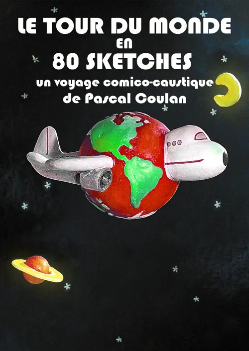 Affiche de Pascal Coulan dans Le tour du monde en 80 sketches