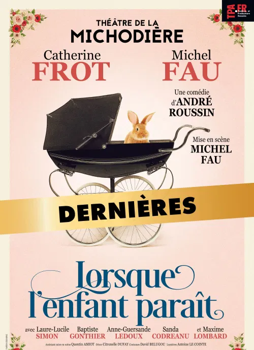 Affiche de Lorsque l'enfant paraît | avec Catherine Frot et Michel Fau