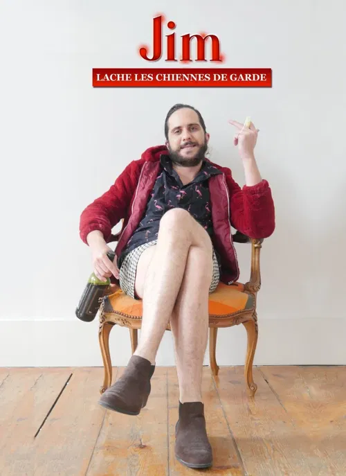 Affiche de Jim lâche les chiennes de garde