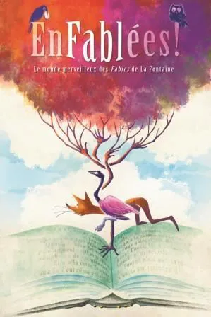 Affiche de Enfablées ! Le monde merveilleux des Fables de la Fontaine