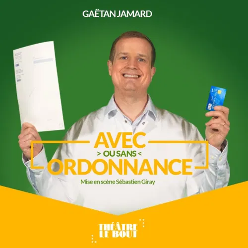 Affiche de Gaëtan Jamard dans Avec ou sans ordonnance
