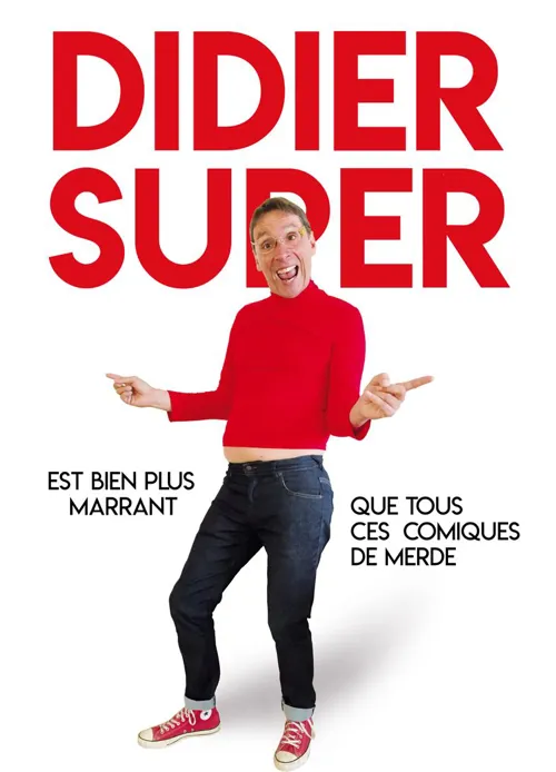 Affiche de Didier Super est bien plus marrant que tous ces comiques de merde