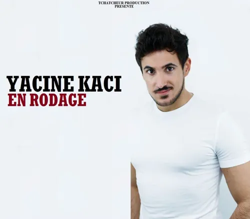 Affiche de Yacine Kaci | En rodage