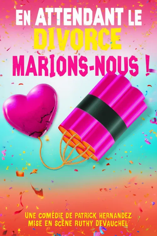 Affiche de En attendant le divorce, marions-nous !