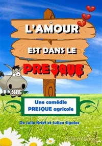 L'amour est dans le presque - 