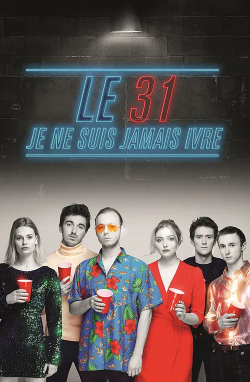 Affiche de Le 31, je ne suis jamais ivre