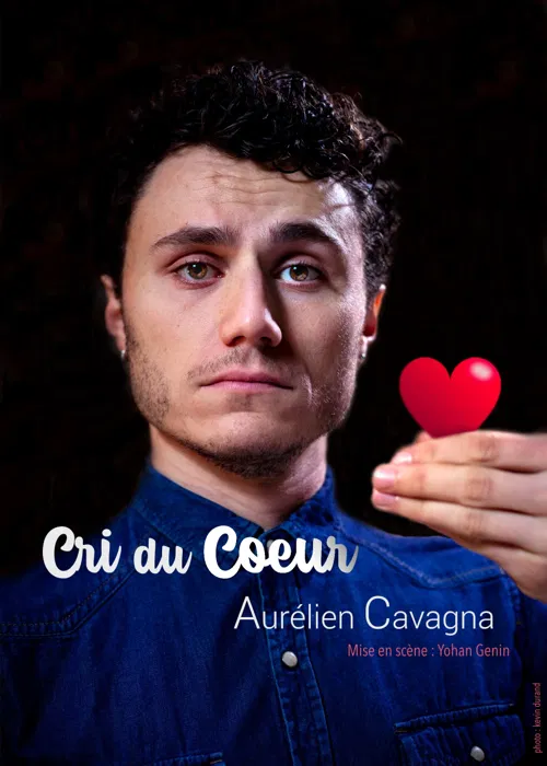Affiche de Aurélien Cavagna dans Cri du Coeur
