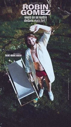 Affiche de Robin Gomez dans Viens on se rentre dedans mais fort