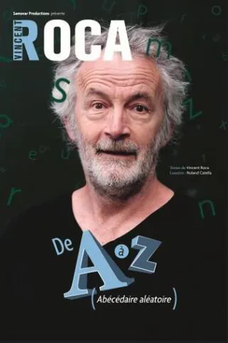 Affiche de Vincent Roca dans De A à Z