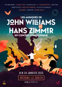 Concert symphonique : Les musiques de John Williams et Hans Zimmer | Orléans - 