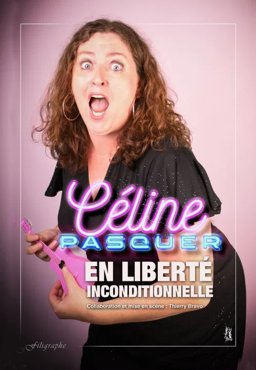 Affiche de Céline Pasquer dans En liberté inconditionnelle