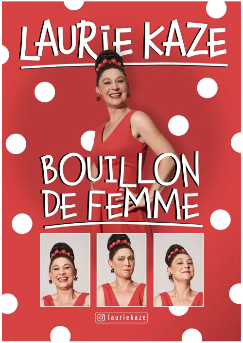 Affiche de Laurie Kaze dans Bouillon de femme