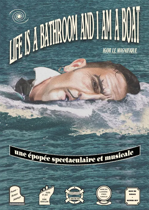 Affiche de Life is a Bathroom and I am a Boat