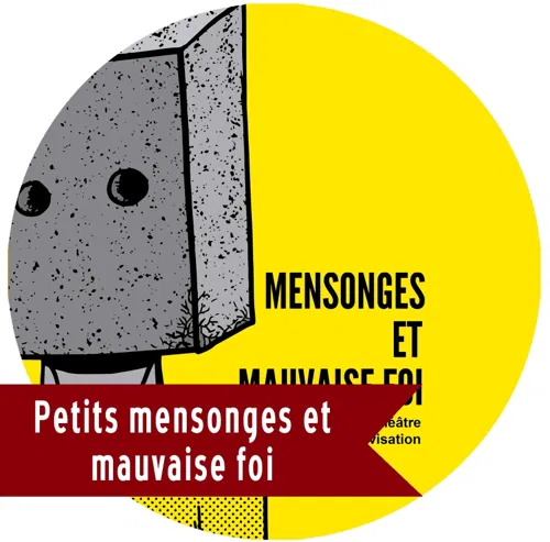 Affiche de Petits mensonges et mauvaise foi