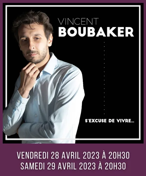 Affiche de Vincent Boubaker s'excuse de vivre