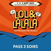 Lol & Lalala Pass 3 soirs - 