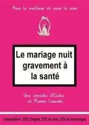 Affiche de Le mariage nuit gravement à la santé