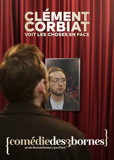 Affiche de Clément Corbiat voit les choses en face