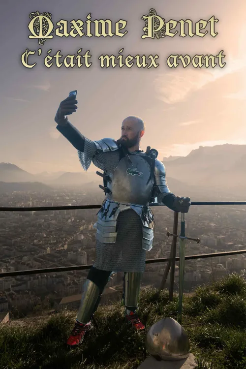 Affiche de Maxime Penet dans C'était mieux avant