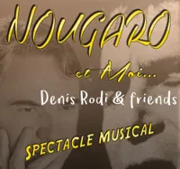Denis Rodi & Friends - Nougaro et moi - 