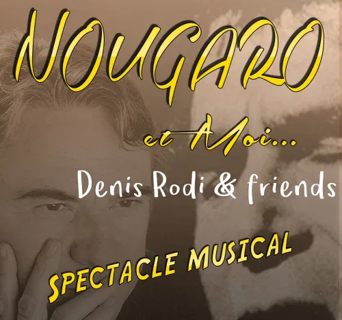 Affiche de Denis Rodi & Friends - Nougaro et moi