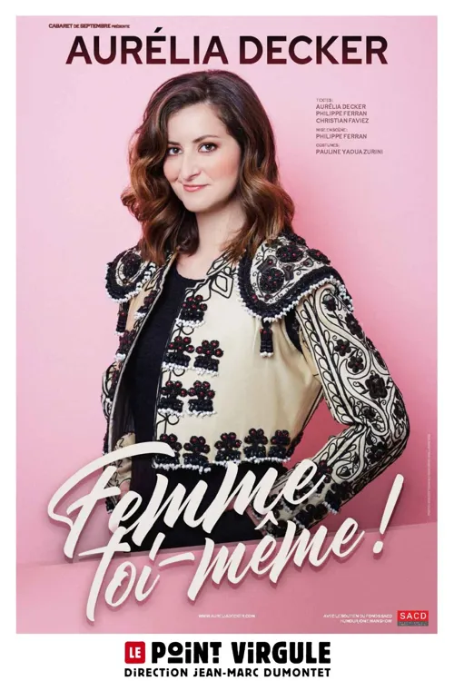 Affiche de Aurélia Decker dans Femme toi-même !