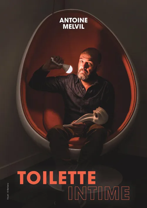 Affiche de Antoine Melvil dans Toilette intime