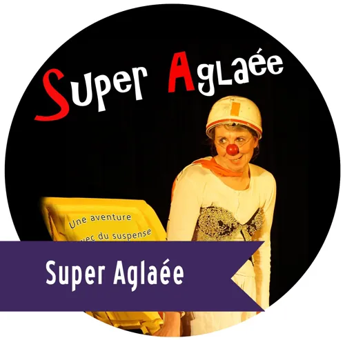 Affiche de Super Aglaée