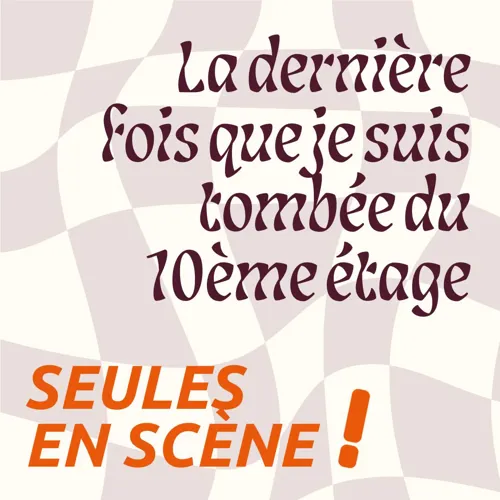 Affiche de La dernière fois que je suis tombée du 10ème étage