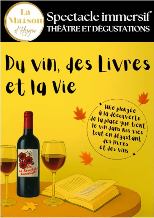 Affiche de Spectacle Immersif Théâtre & Dégustations : Du Vin, des Livres et la Vie