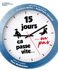 15 jours, ca passe vite... ou pas - 