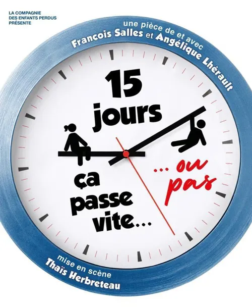 Affiche de 15 jours, ca passe vite... ou pas