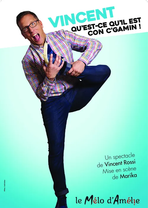 Affiche de Vincent Rossi dans Qu'est-ce qu'il est con c'gamin !