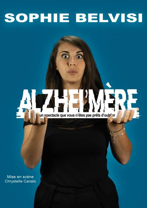 Affiche de Sophie Belvisi dans Alzhei'mère