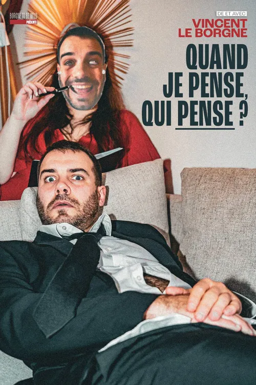 Affiche de Vincent Le Borgne dans Quand je pense, qui pense ?