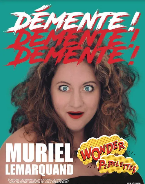 Affiche de Muriel Lemarquand dans Démente !