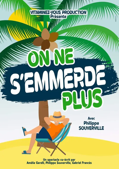 Affiche de Philippe Souverville dans On ne s'emmerde plus